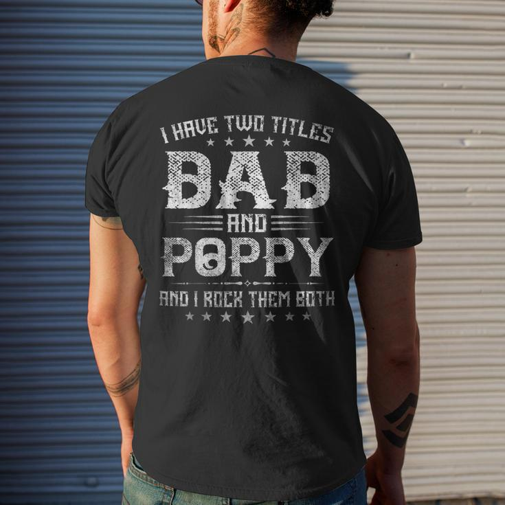 I Have Two Titles Dad And Poppy Fathers Day V4 Men's T-shirt Back Print Gifts for Him