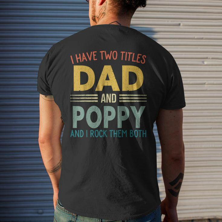I Have Two Titles Dad And Poppy Vintage Fathers Day Family Men's T-shirt Back Print Gifts for Him