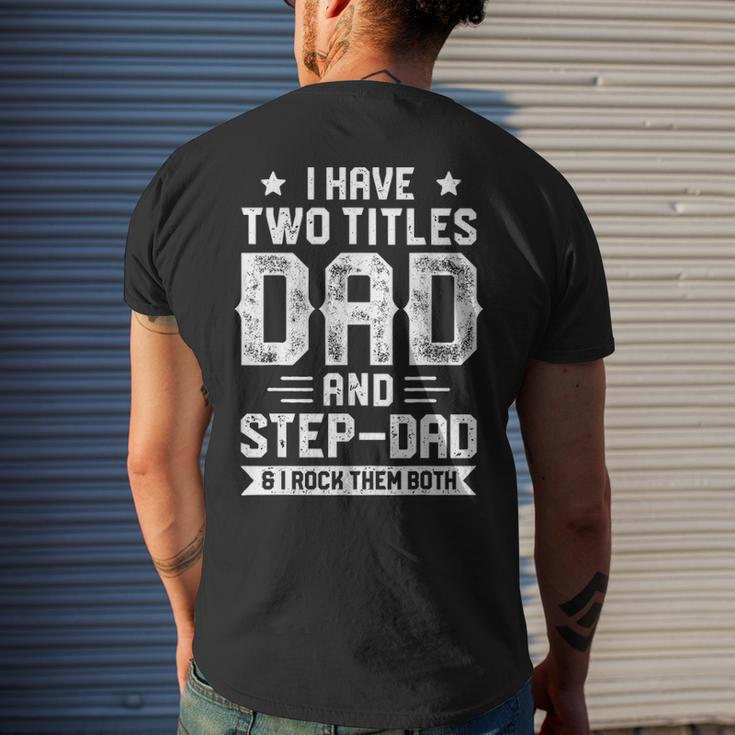 I Have Two Titles Dad And Step Dad Fathers Day Men's T-shirt Back Print Gifts for Him