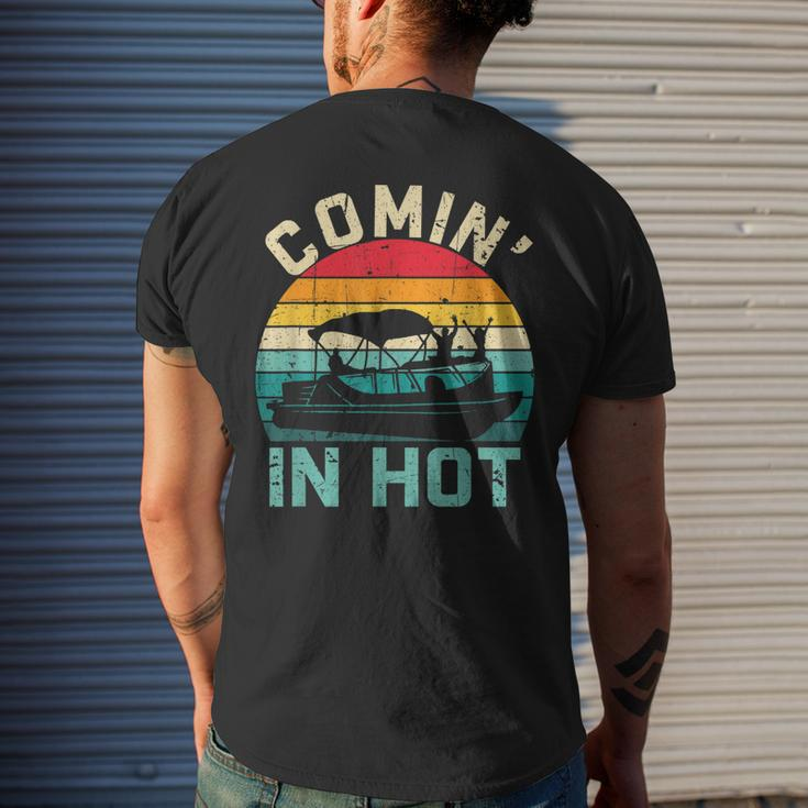 Vintage Comin In Hot Pontoon Boat Boating Dad Fathers Day Men's T-shirt Back Print Gifts for Him