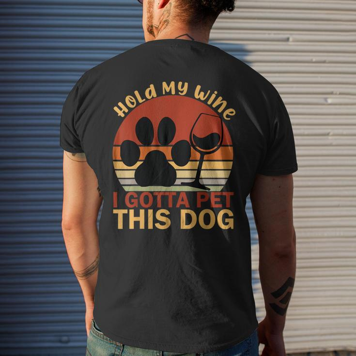 Vintage Hold My Wine I Gotta Pet This Dog Adoption Dad Mom Men's T-shirt Back Print Gifts for Him