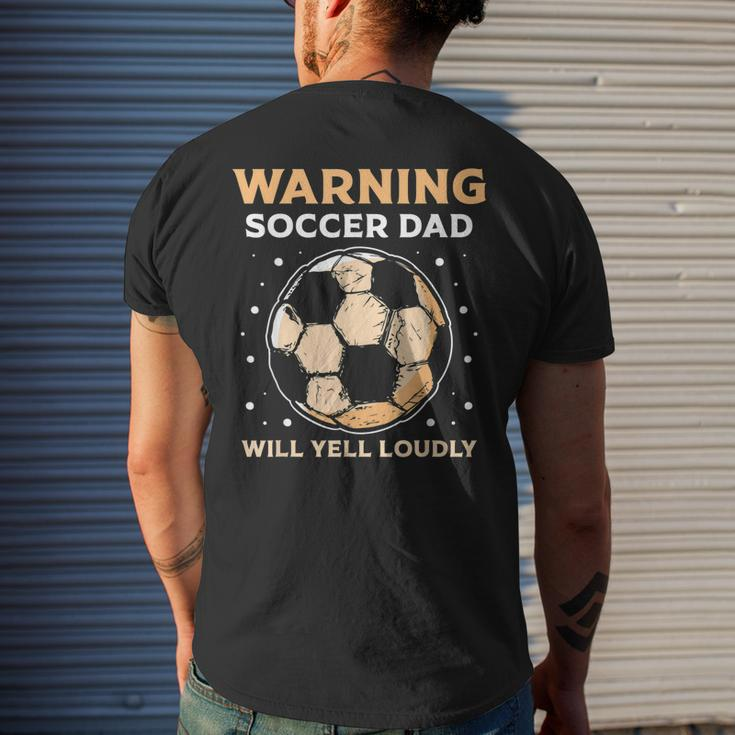 Warning Soccer Dad Will Yell Loudly Daddy Player Father Papa Men's Back Print T-shirt Gifts for Him