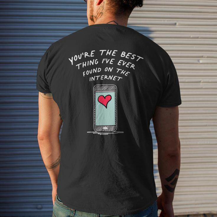 Youre The Best Thing Ive Ever Found On The Internet Mens Back Print T-shirt Gifts for Him