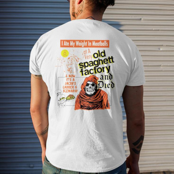 I Ate My Weight In Meatballs Old Spaghetti Factory And Died Men's Back Print T-shirt Gifts for Him