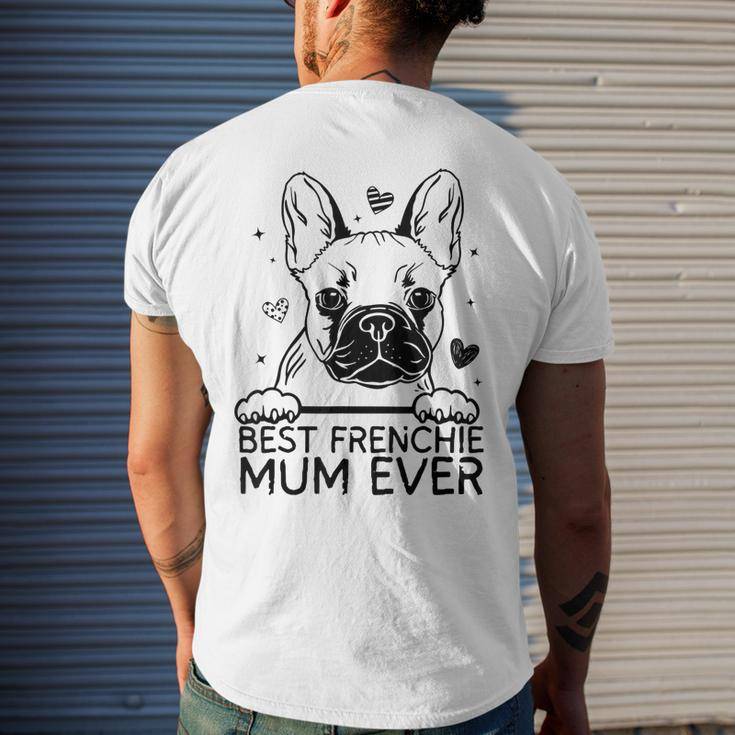 Best French Bulldog Mum Ever Frenchie Mothers Day Mens Back Print T-shirt Gifts for Him