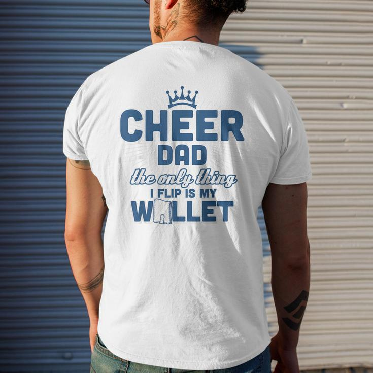 Cheer Dad - The Only Thing I Flip Is My WalletMen's T-shirt Back Print Gifts for Him