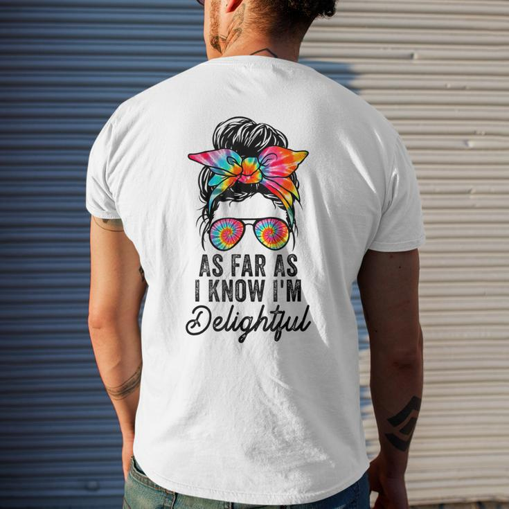 As Far As I Know Im Delightful Positive Message Men's Back Print T-shirt Gifts for Him