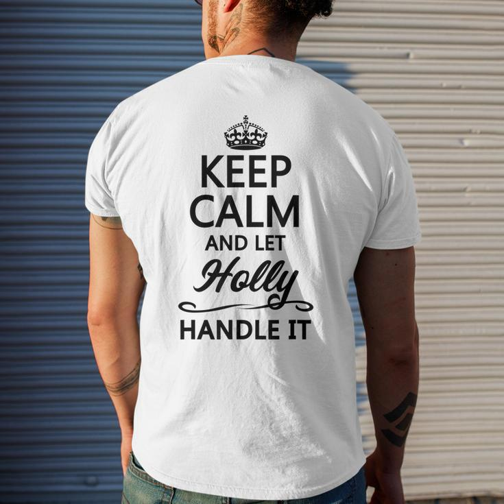 Keep Calm And Let Holly Handle It Name - Men's T-shirt Back Print Gifts for Him