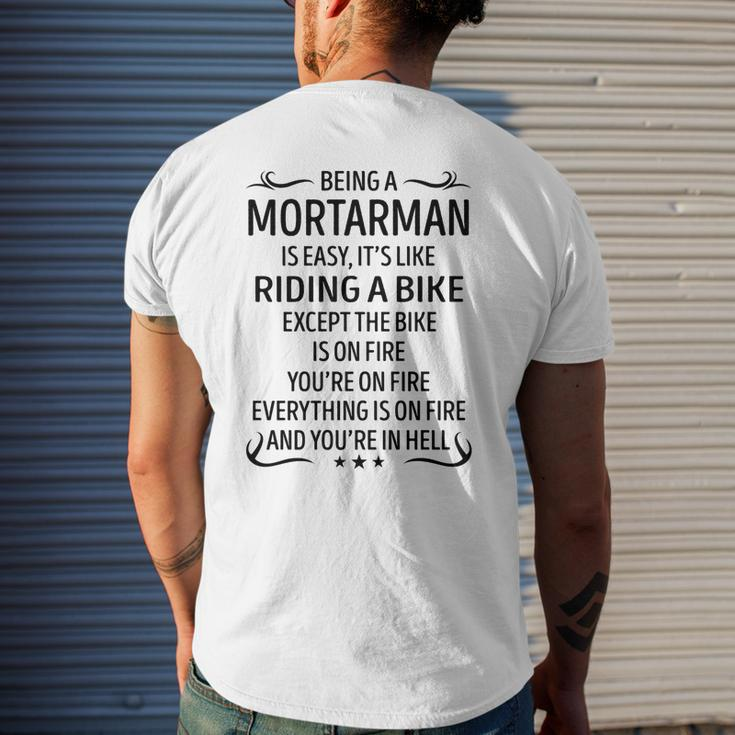 Being A Mortarman Like Riding A Bike Men's T-shirt Back Print Gifts for Him