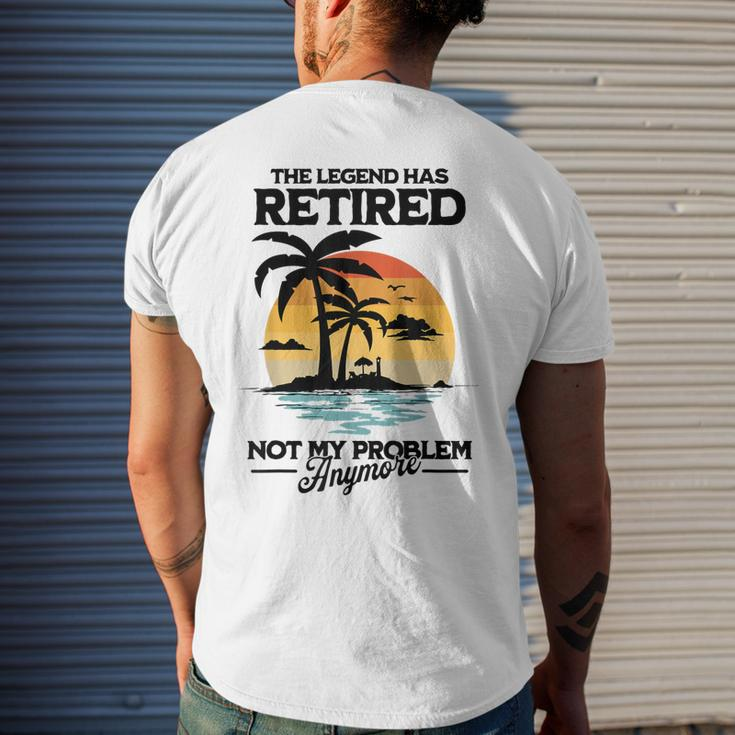 The Legend Has Retired Not My Problem Anymore Mens Back Print T-shirt Gifts for Him