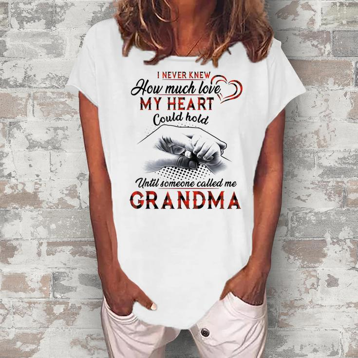 I Never Knew How Much Love My Heart Could Hold Grandma Women's Loosen T-Shirt