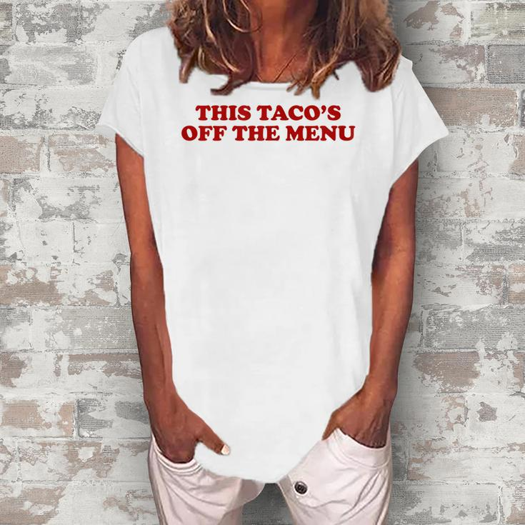 This Tacos Off Menu Wedding Engagement Day Women Women's Loosen T-Shirt