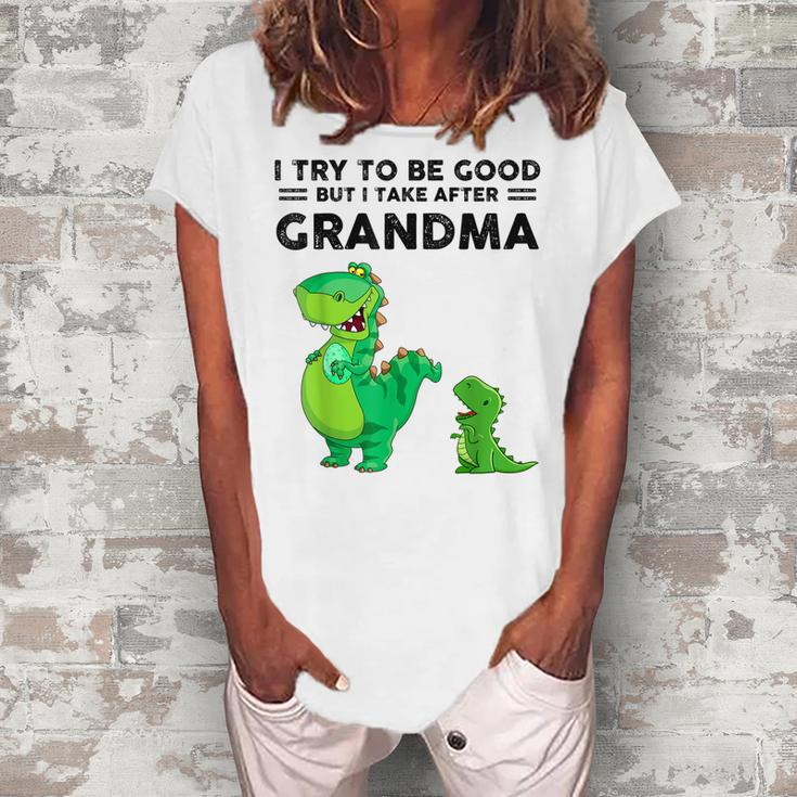I Try To Be Good But I Take After My Grandma Dinosaur Women's Loosen T-Shirt
