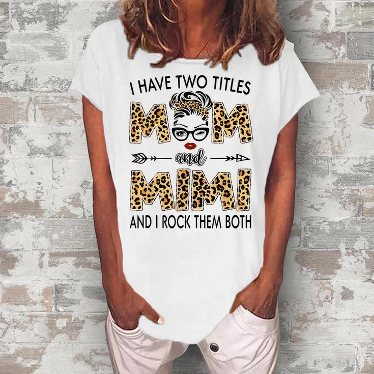 I Have Two Titles Mom And Mimi Leopard Womens Mother’S Day Women's Loosen T-Shirt