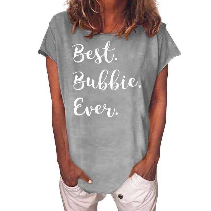 Best Bubbie Ever Family Love Grandma Women's Loosen T-Shirt