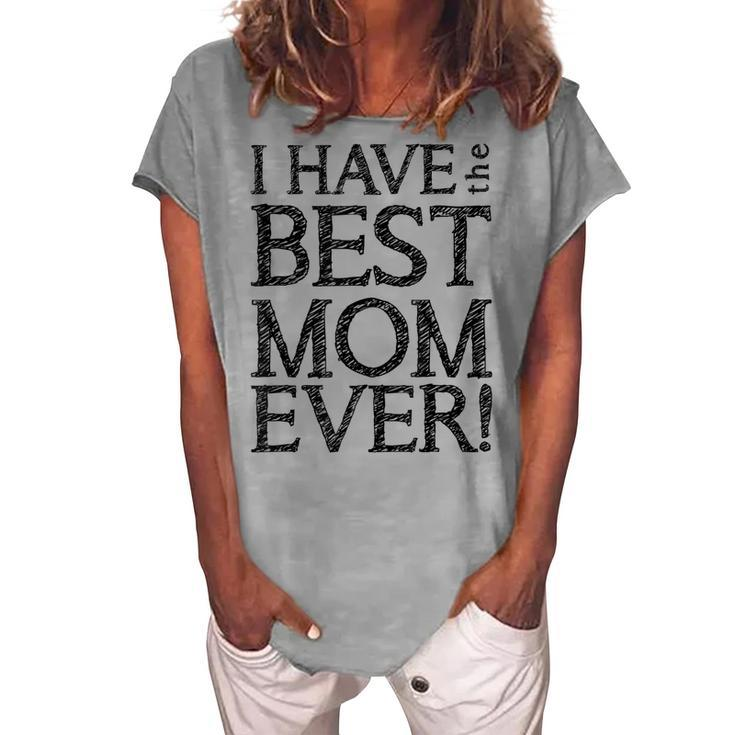 I Have The Best Mom Ever Short Sleeve Graphic Women's Loosen T-shirt