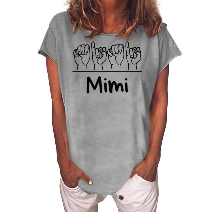 Deaf Pride Asl Mimi Mom Grandma Sign Language Name Women's Loosen T-Shirt