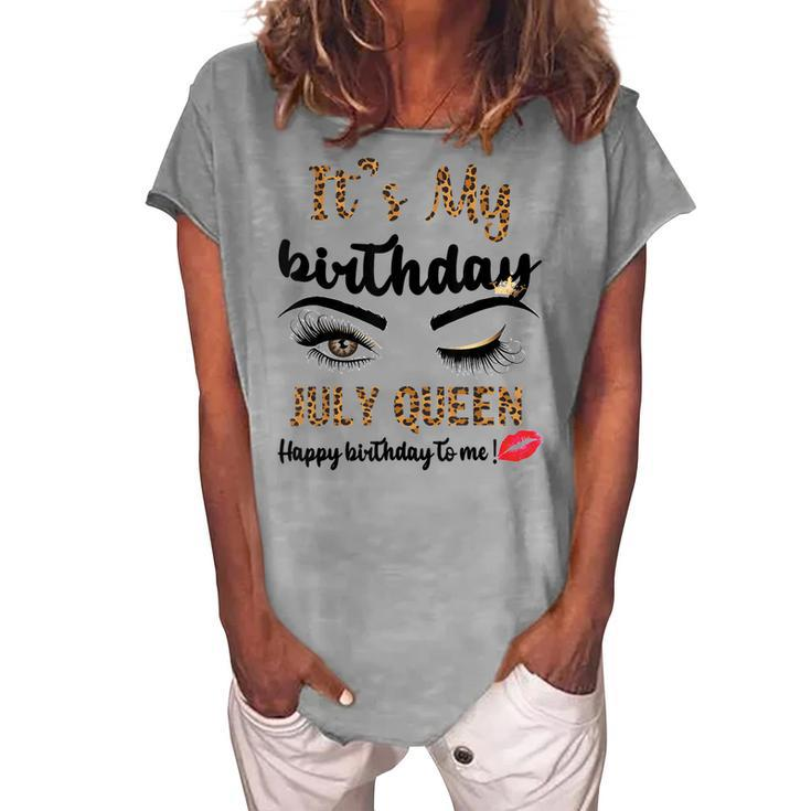 July Birthday Leopard Its My Birthday July Queen Women's Loosen T-Shirt