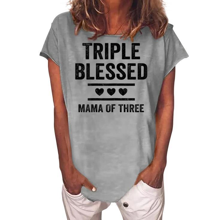 Triple Blessed Mama Of Three Boys Girls Kids Blessed Mom Women's Loosen T-Shirt