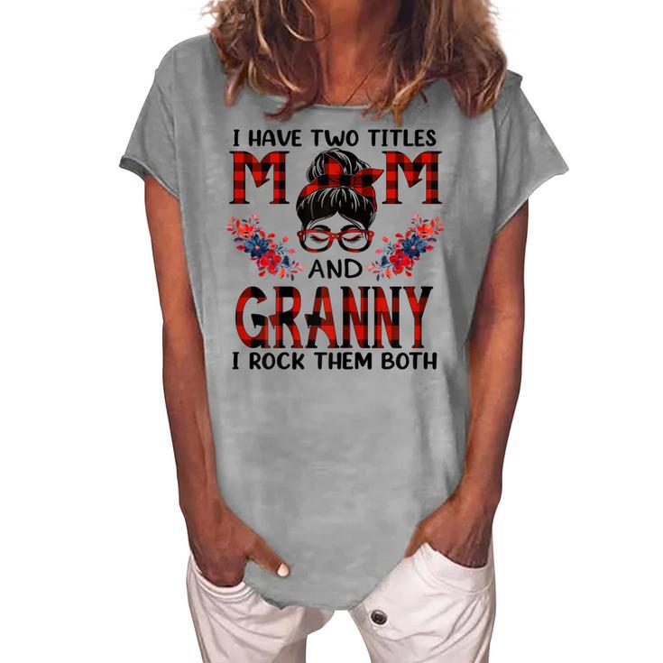 I Have Two Titles Mom And Granny Red Buffalo Women's Loosen T-Shirt