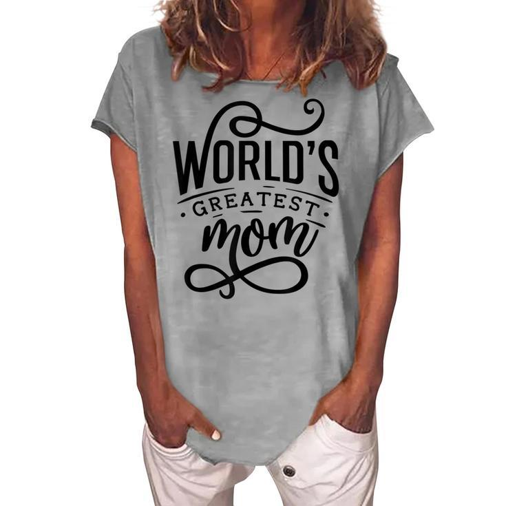Worlds Greatest Mom Hirt For Best Mom Ever Women's Loosen T-shirt