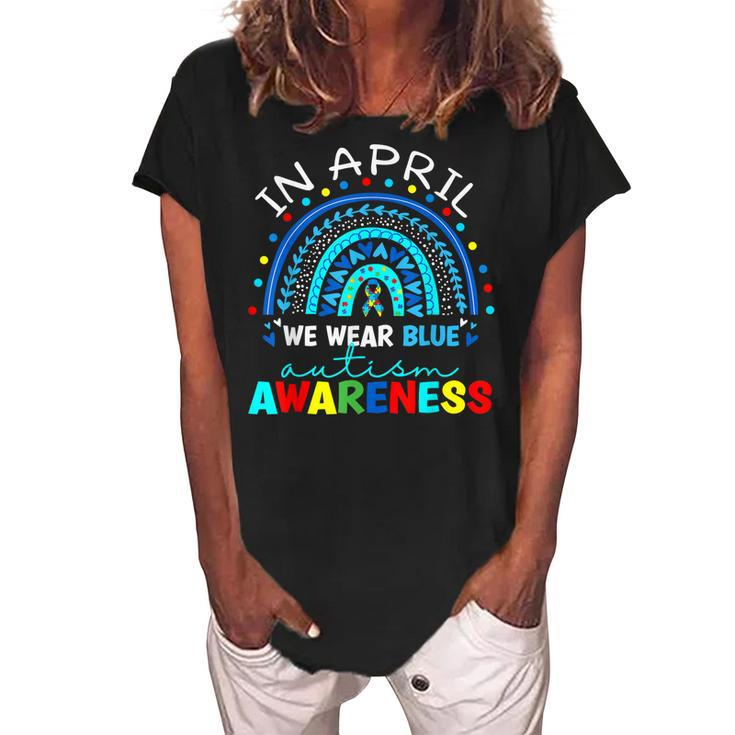 Autism Awareness Rainbow In April We Wear Blue Acceptance  Women's Loosen Crew Neck Short Sleeve T-Shirt