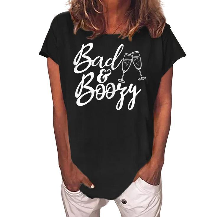 Bad & Boozy Party Drinking Bachelorette Party Matching Funny Gift For Womens Women's Loosen Crew Neck Short Sleeve T-Shirt