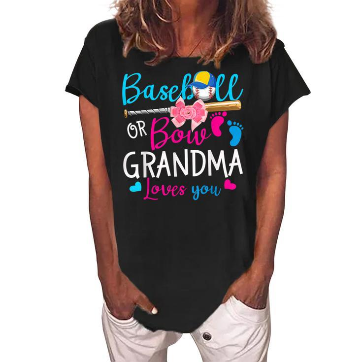 Baseball Or Bow Grandma Loves You Baseball Gender Reveal Women's Loosen Crew Neck Short Sleeve T-Shirt