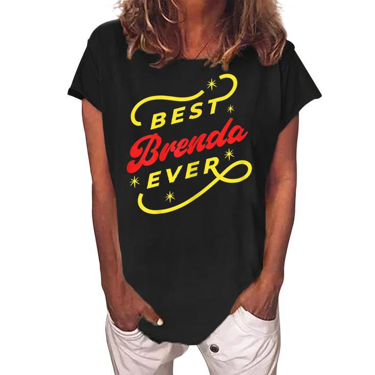 Best Brenda Ever Funny Brenda Name Gift For Womens Women's Loosen Crew Neck Short Sleeve T-Shirt
