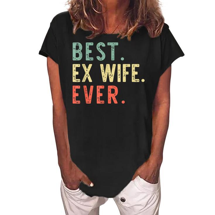 Best Ex Wife Ever Cool Funny Gift Women's Loosen Crew Neck Short Sleeve T-Shirt