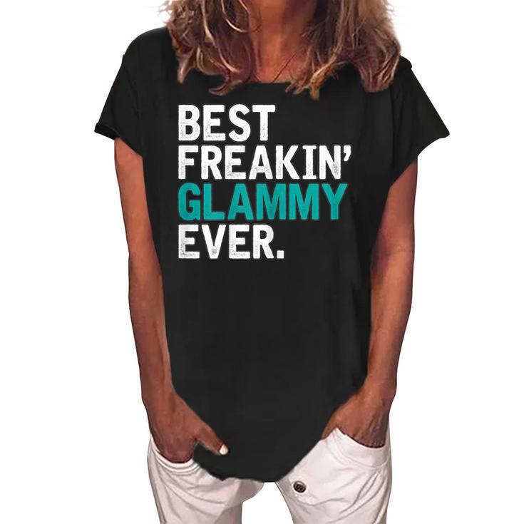 Best Freakin Glammy Ever Gift For Glammy Gift For Womens Women's Loosen Crew Neck Short Sleeve T-Shirt