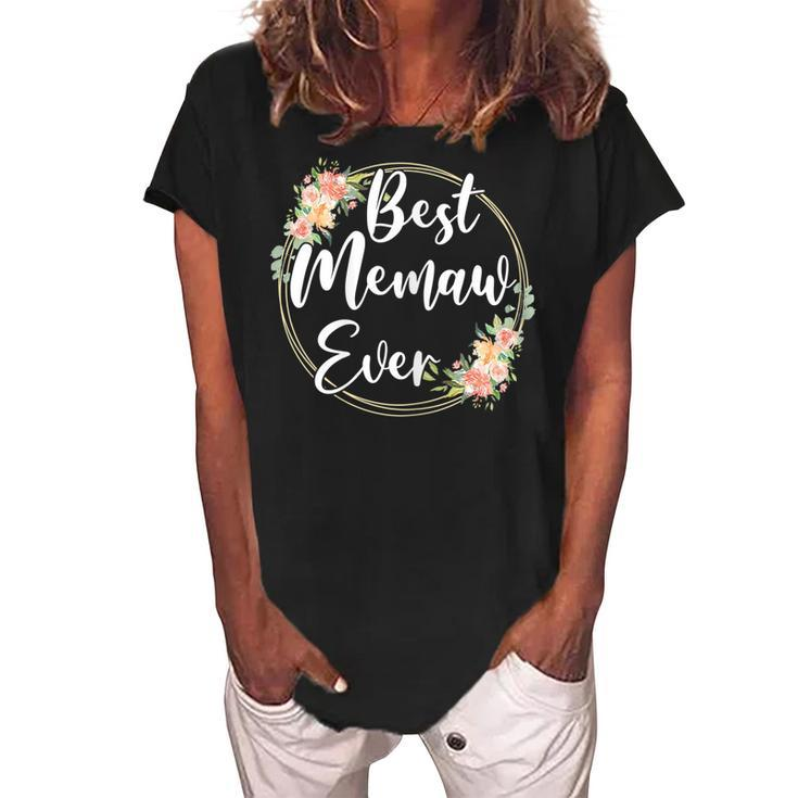 Best Memaw Ever Floral Mothers Day Mom Gifts For Women Gift For Womens Women's Loosen Crew Neck Short Sleeve T-Shirt