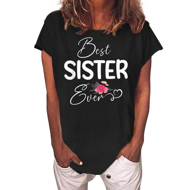 Best Sister Ever Floral Cute Mothers Day Women Girls Women's Loosen Crew Neck Short Sleeve T-Shirt
