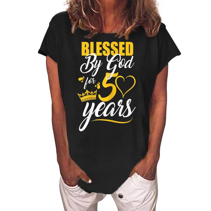 Blessed By God For 50 Years Christian Bday 50Th Birthday Gift For Womens Women's Loosen Crew Neck Short Sleeve T-Shirt