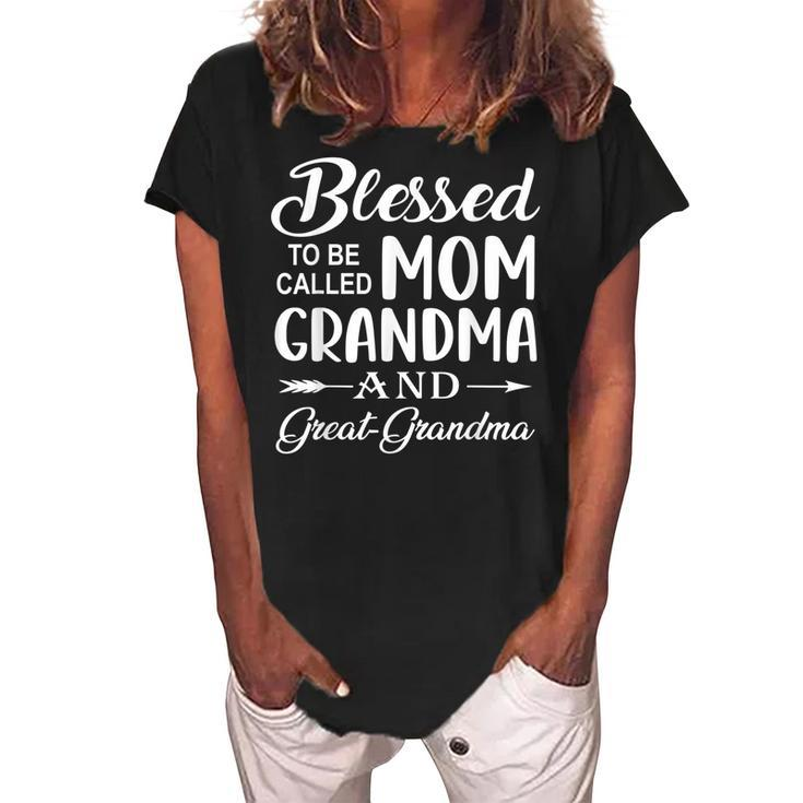 Blessed To Be Called Mom Grandma Greatgrandma Mothers Day Women's Loosen Crew Neck Short Sleeve T-Shirt