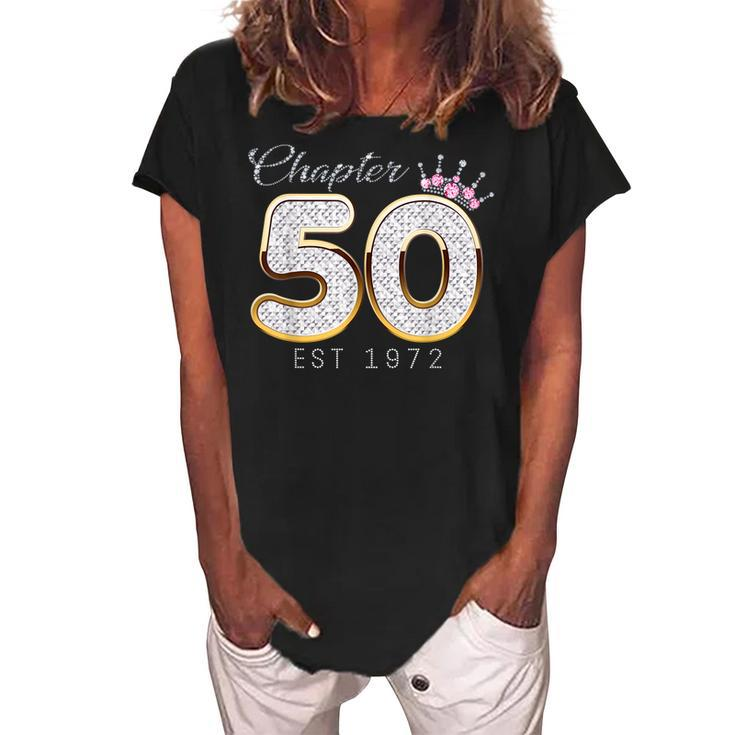 Chapter 50 Est 1972 50Th Birthday Gift For Womens Women's Loosen Crew Neck Short Sleeve T-Shirt