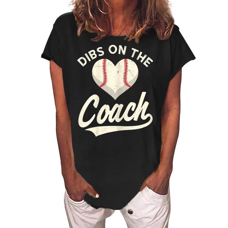 Dibs On The Coach Baseball Funny Baseball Coach Gifts Gift For Womens Women's Loosen Crew Neck Short Sleeve T-Shirt