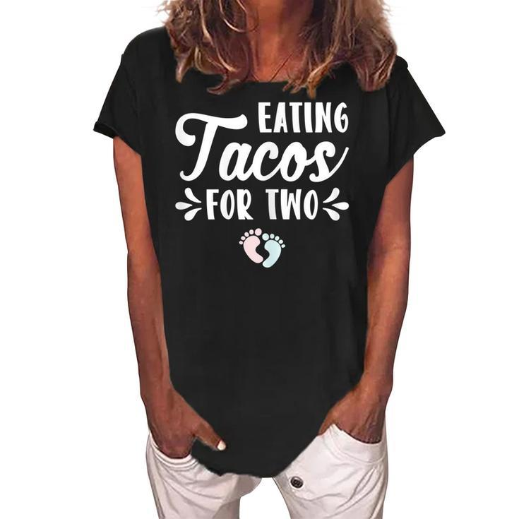 Eating Tacos For Two Pregnancy Announcement Mother Mom Gift Gift For Womens Women's Loosen Crew Neck Short Sleeve T-Shirt