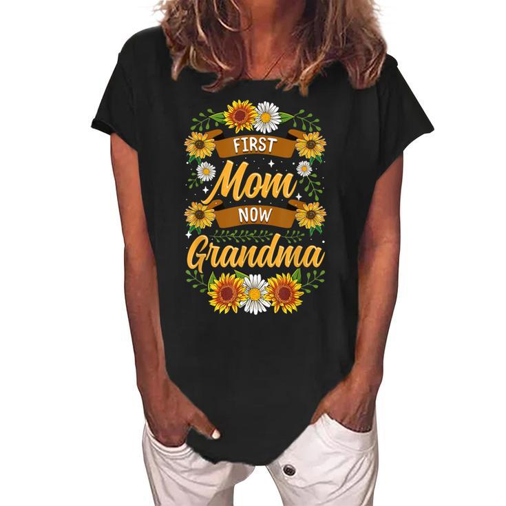 First Mom Now Grandma  Cute Sunflower Gifts New Grandma Women's Loosen Crew Neck Short Sleeve T-Shirt