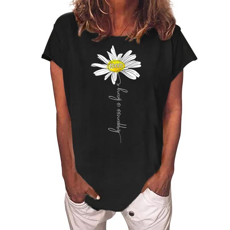 Happiness Is Being A Mom Daisy  Mothers Day Gifts Gift For Womens Women's Loosen Crew Neck Short Sleeve T-Shirt