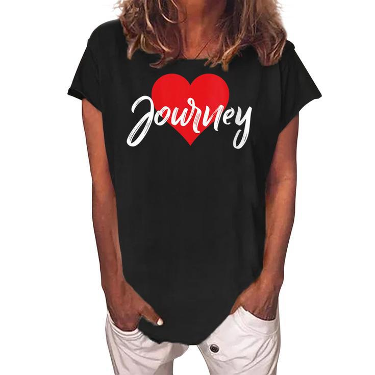 I Love Journey First Name I Heart Named Gift For Womens Women's Loosen Crew Neck Short Sleeve T-Shirt