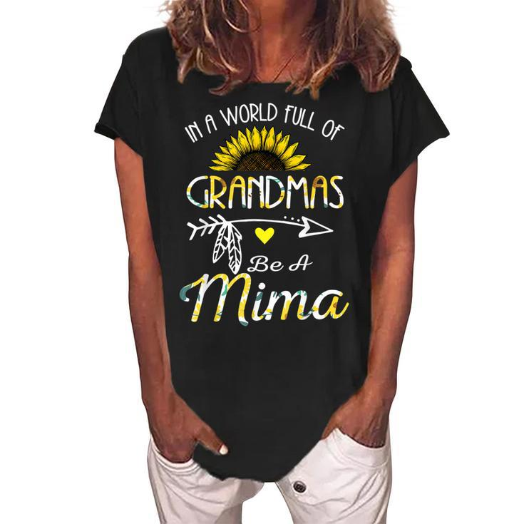 In A World Full Of Grandmas Be A Mima Grandma Gifts Women's Loosen Crew Neck Short Sleeve T-Shirt