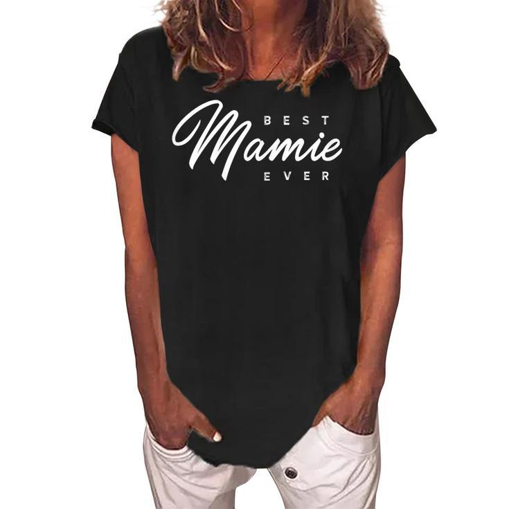 Mamie Gift Best Mamie Ever Gift For Womens Women's Loosen Crew Neck Short Sleeve T-Shirt