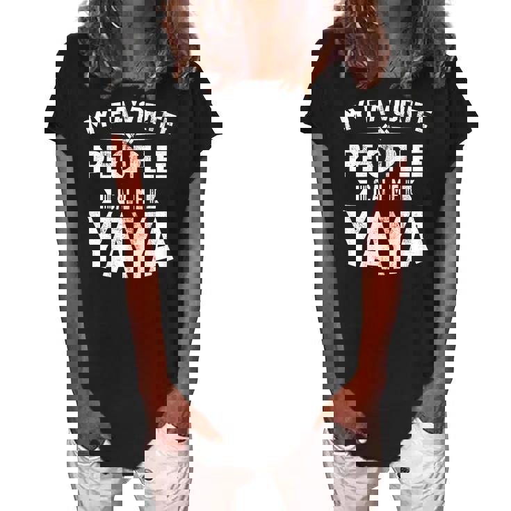 My Favorite People Call Me Yaya Greek Grandma Love Quote Gift For Womens Women's Loosen Crew Neck Short Sleeve T-Shirt