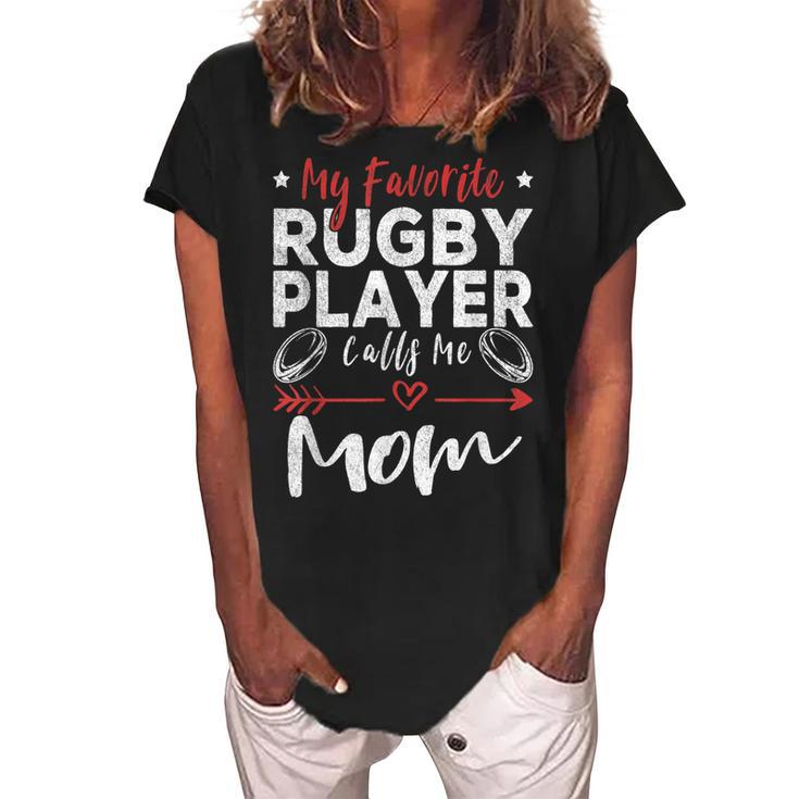 My Favorite Rugby Player Calls Me Mom Rugby Player Mom Women's Loosen Crew Neck Short Sleeve T-Shirt