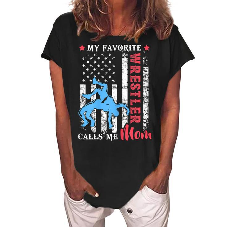 My Favorite Wrestler Calls Me Mom Usa Flag Mothers Day Gift For Womens Women's Loosen Crew Neck Short Sleeve T-Shirt