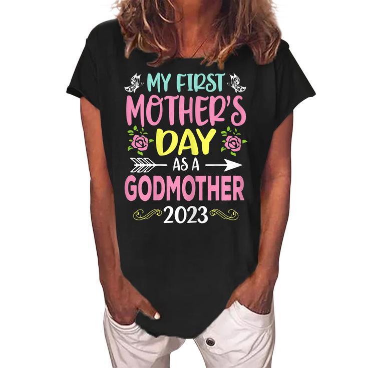 My First Mothers Day As A Godmother 2023 Happy Mothers Day Gift For Womens Women's Loosen Crew Neck Short Sleeve T-Shirt