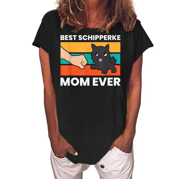 Schipperke Dog Owner Mom Best Schipperke Mom Ever Women's Loosen Crew Neck Short Sleeve T-Shirt