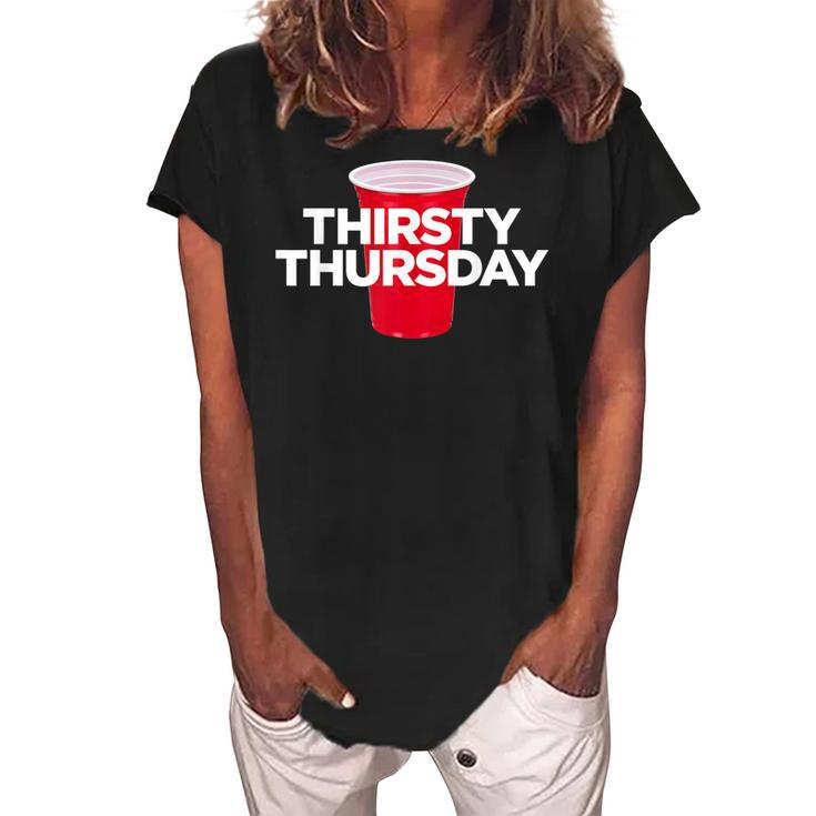 Thirsty Thursday Plastic Red Cup Alcohol Party Mens Womens Women's Loosen Crew Neck Short Sleeve T-Shirt