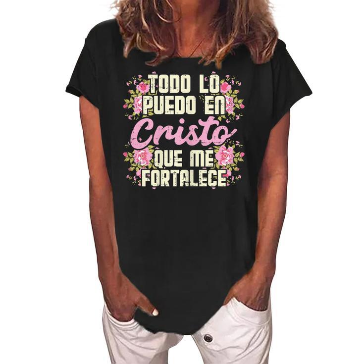Todo Lo Puedo En Cristo God Jesus Spanish Christian Gift Gift For Womens Women's Loosen Crew Neck Short Sleeve T-Shirt